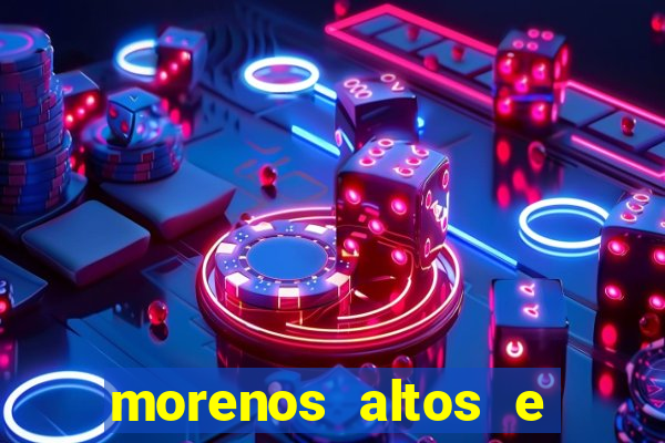 morenos altos e fortes pelados
